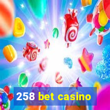 258 bet casino